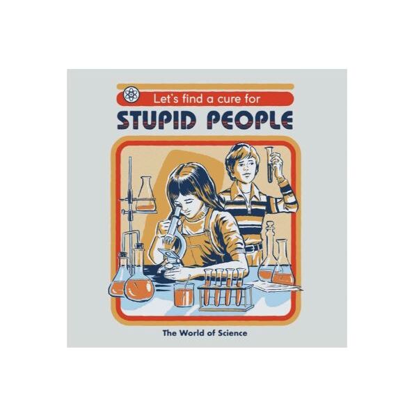 Card-Let’s Find A Cure For Stupid People